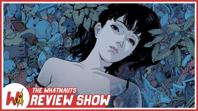 The Review Show 46 - Perfect Blue