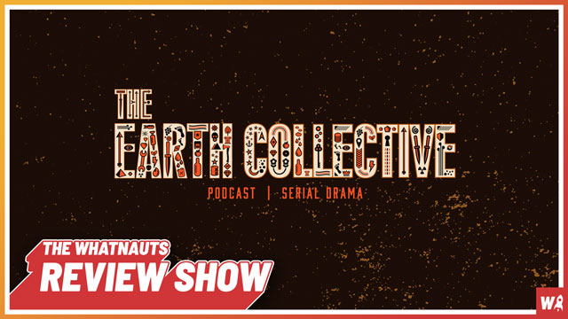 The Earth Collective s1-2 - The Review Show 55