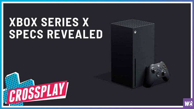 Xbox Series X Specs Revealed - Crossplay 16