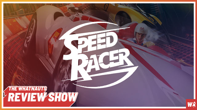 Speed Racer - The Review Show 108