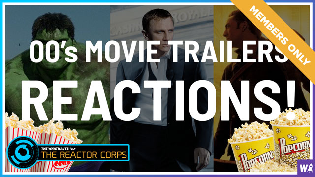 00's Movie Trailer Reactions - The Reactor Corps Exclusive 2