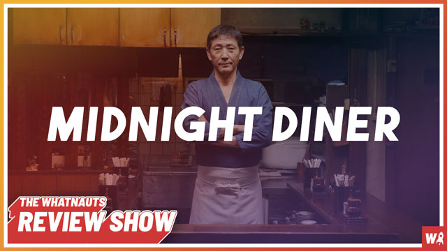 Midnight Diner - The Review Show 120