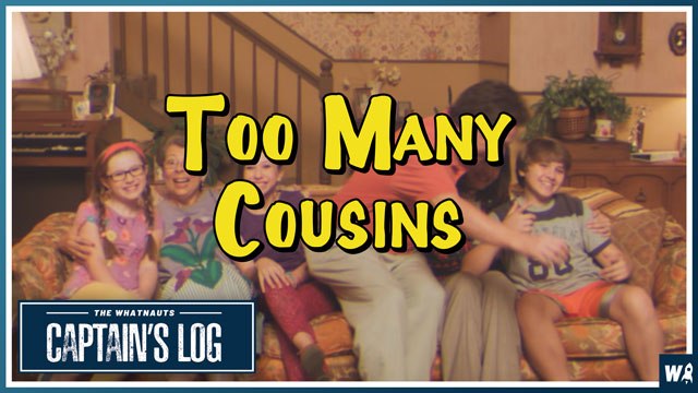 Too Many Cousins - The Captains Log 111