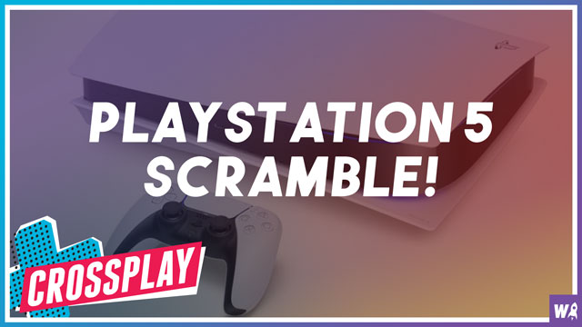 PlayStation 5 scramble! - Crossplay 42