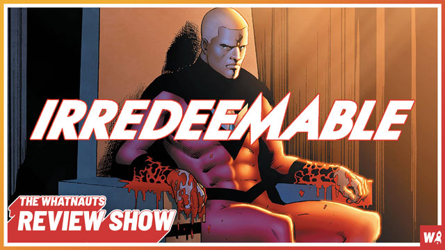 Irredeemable pt. 1 (vol. 1-4) - The Review Show 125