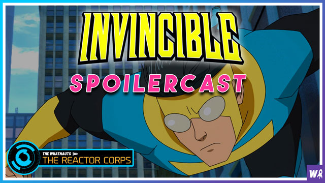 Invincible Spoilercast - The Reactor Corps 30