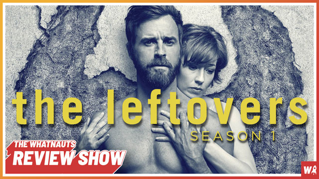 The Leftovers s1 - The Review Show 176