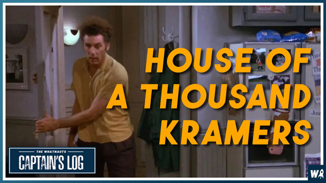 House of a Thousand Kramers - The Captains Log 167