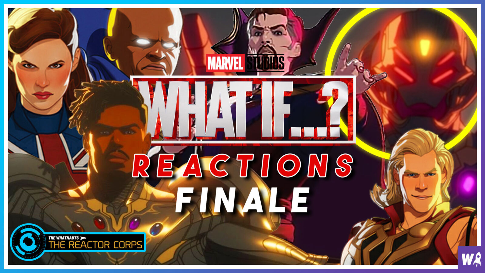 Marvel's What If Reactions Finale - The Reactor Corps 53