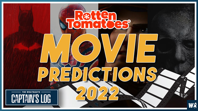 Rotten Tomatoes Movie Predictions 2022 - The Captains Log 171