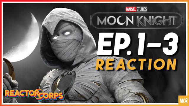 Moon Knight Episode 1-3 Reactions - The Reactor Corps 65