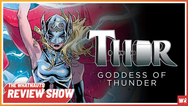 Thor: Goddess of Thunder - The Review Show 201