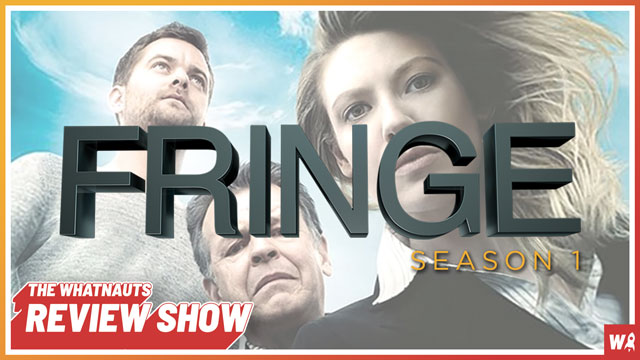 Fringe Season 1 - The Review Show 202