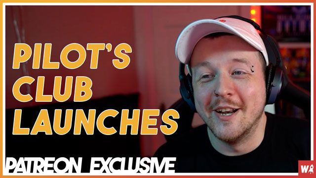Pilot's Club Launches - Patreon Exclusive 9