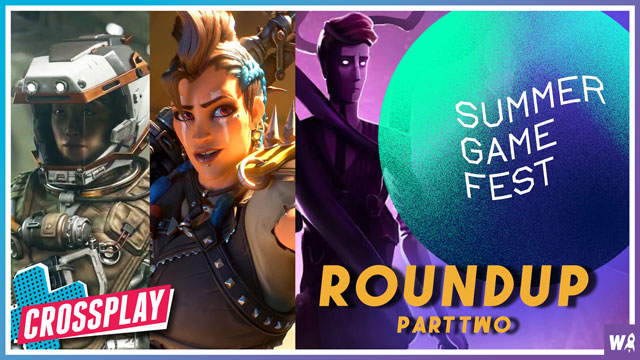 Summer Game Fest Roundup Part 2 - Crossplay 122