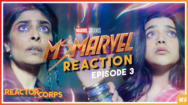 Ms. Marvel Episode 3 Reaction - The Reactor Corps