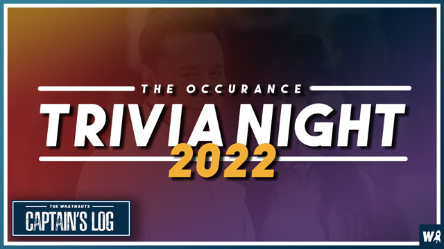 Trivia Night 2022: The Occurance - The Captains Log 195