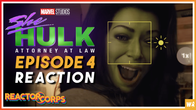 She-Hulk episode 4 reaction - The Reactor Corps 83