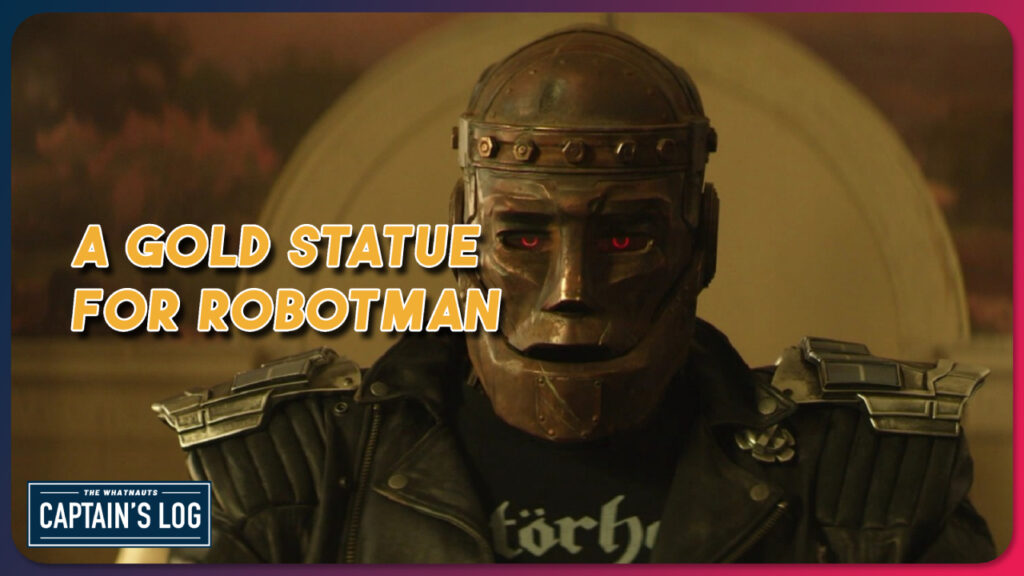 A Gold Statue for the Robot Man - The Captain's Log 220