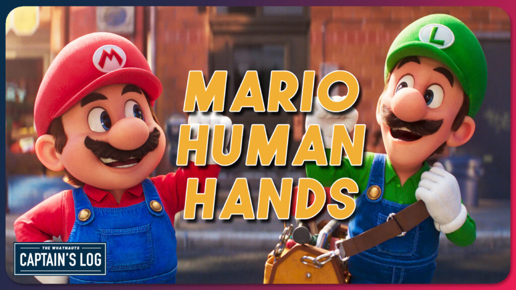 Mario Human Hands - The Captain's Log 231