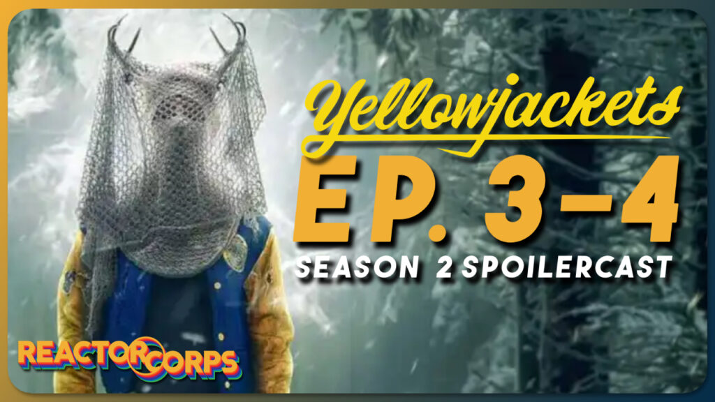 Yellowjackets S2 Episodes 3-4 Spoilercast
