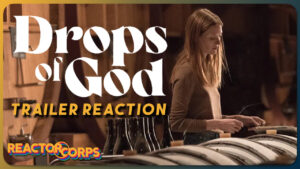 Drops of God Trailer Reaction