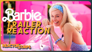 Barbie Trailer 2 Reaction