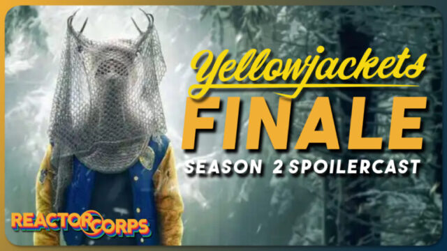 Yellowjackets S2 Finale Spoilercast - The Reactor Corps 119