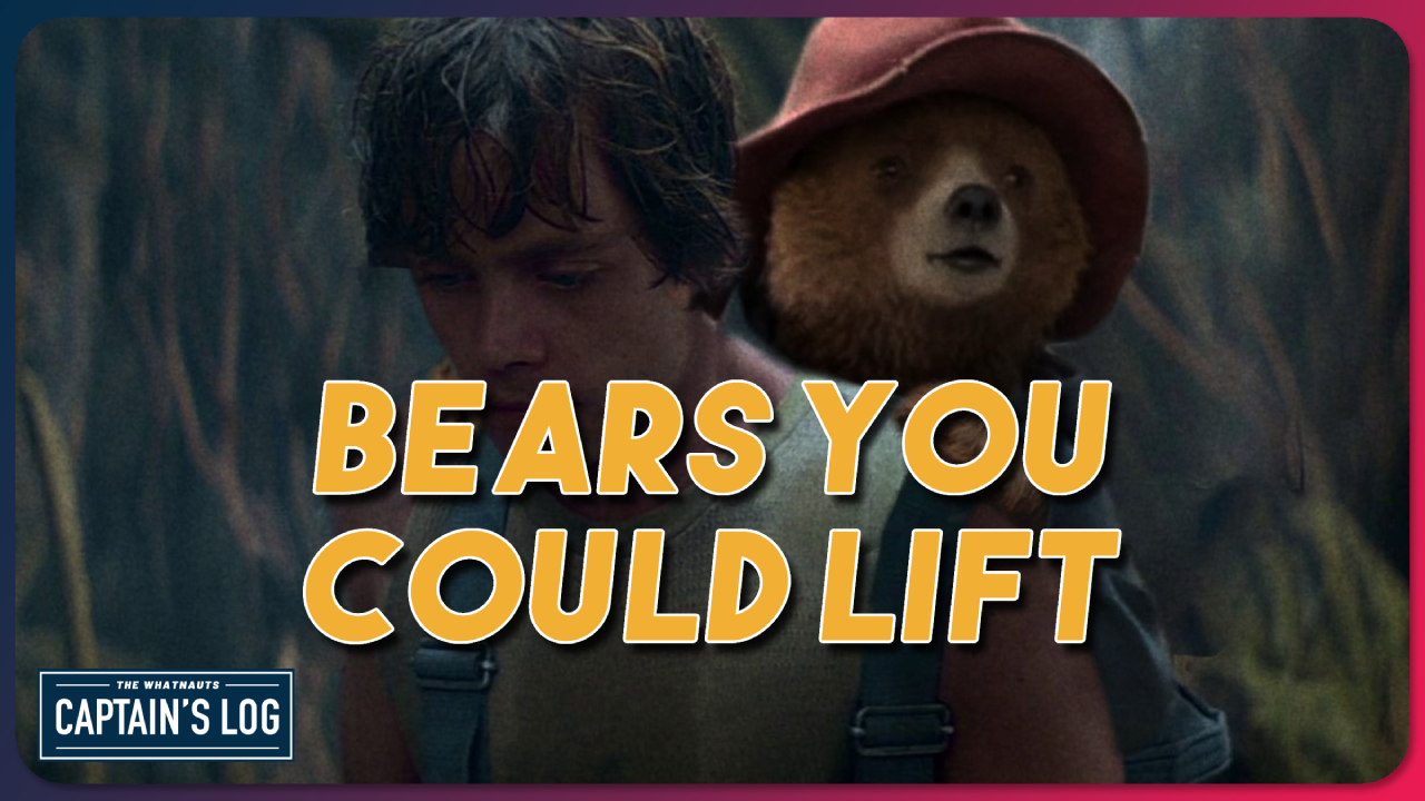 Bears You Could Lift - The Captain's Log 239