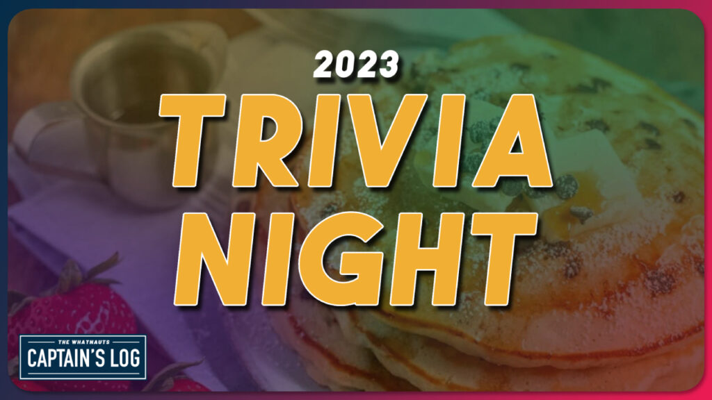 Trivia Night 2023: The Pancake Debate - The Captain's Log 242