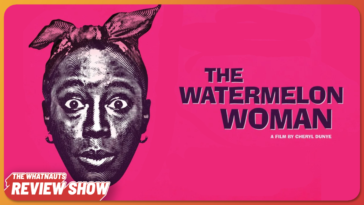 The Watermelon Woman - The Review Show 258