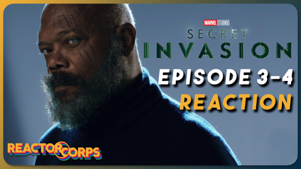 Secret Invasion Episode 3-4 Spoilercast - The Reactor Corps 125