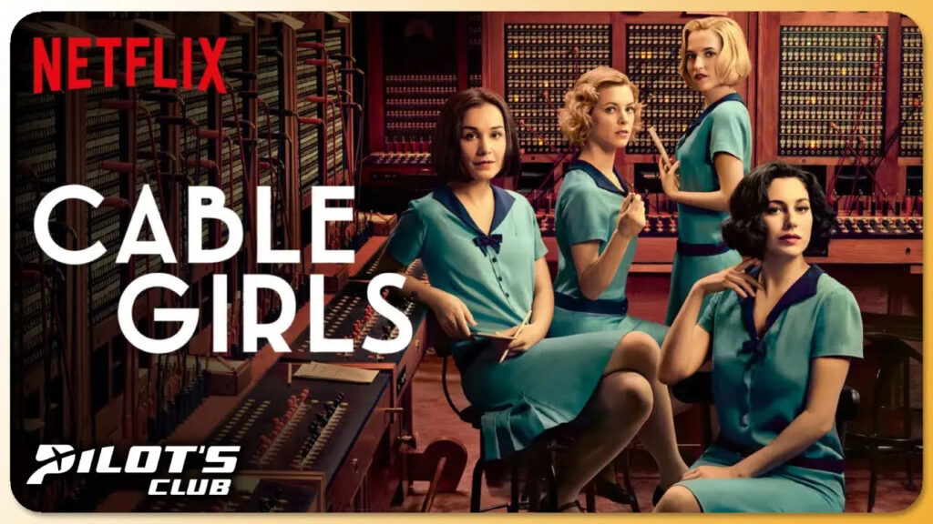 Cable Girls - Pilots Club 18