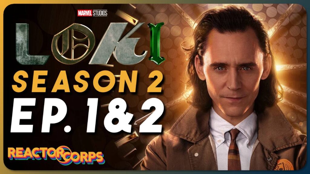 Loki Season 2 Episodes 1-2 Spoilercast - The Reactor Corps 130