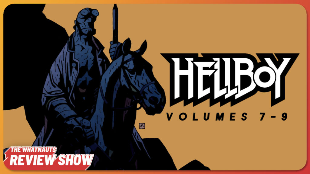 Hellboy vol. 7-9 - The Review Show 277