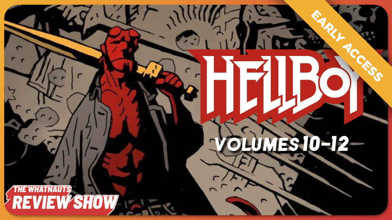 Early - Hellboy vol. 10-12 - The Review Show 281