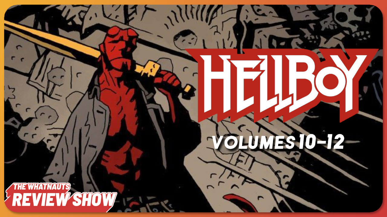 Hellboy vol. 10-12 - The Review Show 281