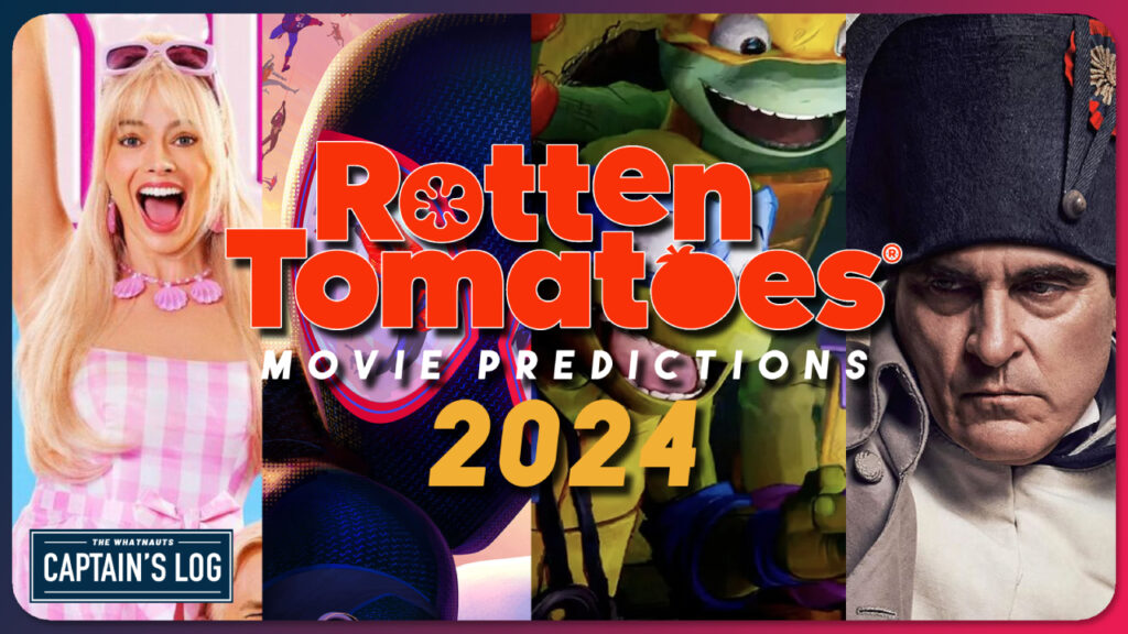 Rotten Tomatoes Movie Predictions 2024 - The Captain's Log 261