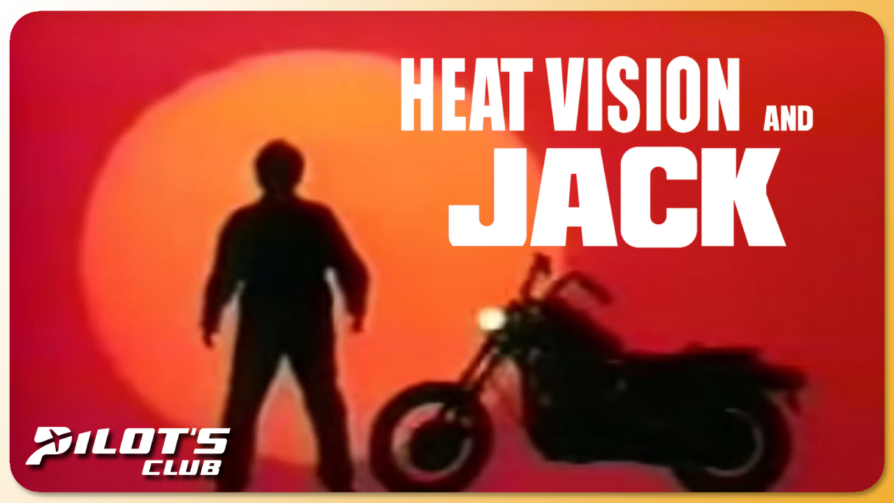 Heat Vision & Jack - Pilot's Club 25