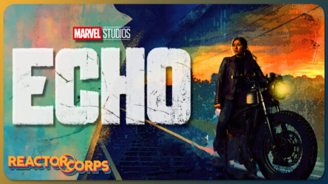 Marvel's Echo Spoilercast - The Reactor Corps 135