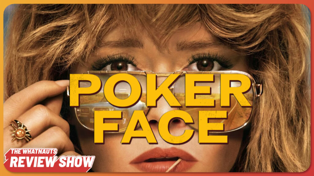 Poker Face S1-2 - The Review Show 322