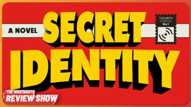 Secret Identity - The Review Show 324