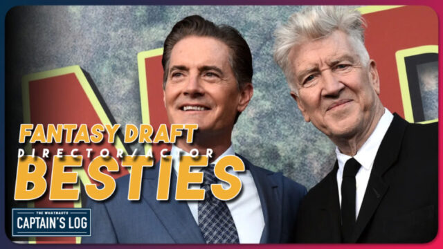 Fantasy Draft: Director & Actor Besties - The Captain's Log 304