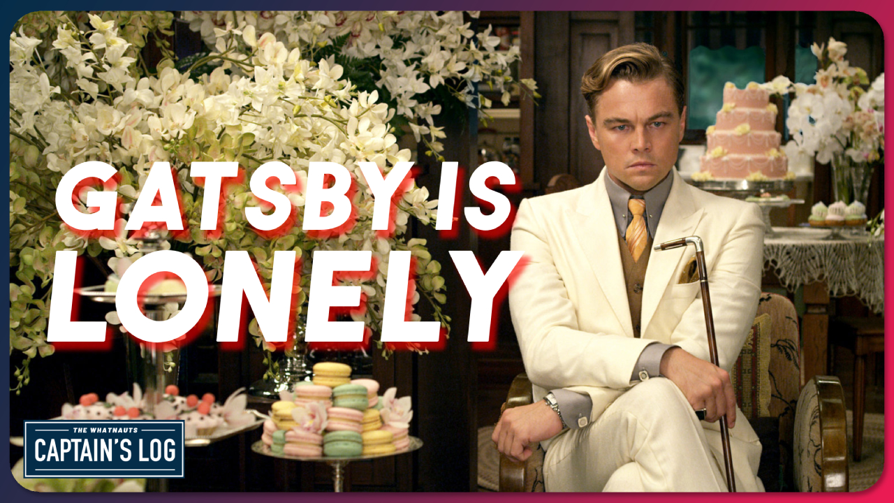 Gatsby Is Lonely - The Captain's Log 306